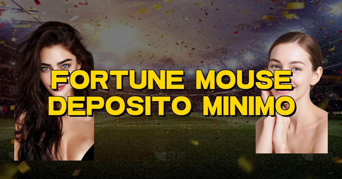Fortune Mouse Deposito Minimo Oficial